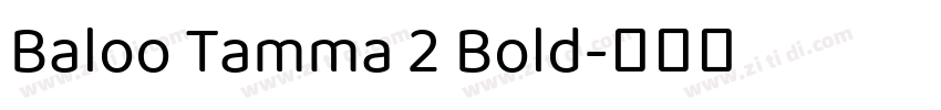 Baloo Tamma 2 Bold字体转换